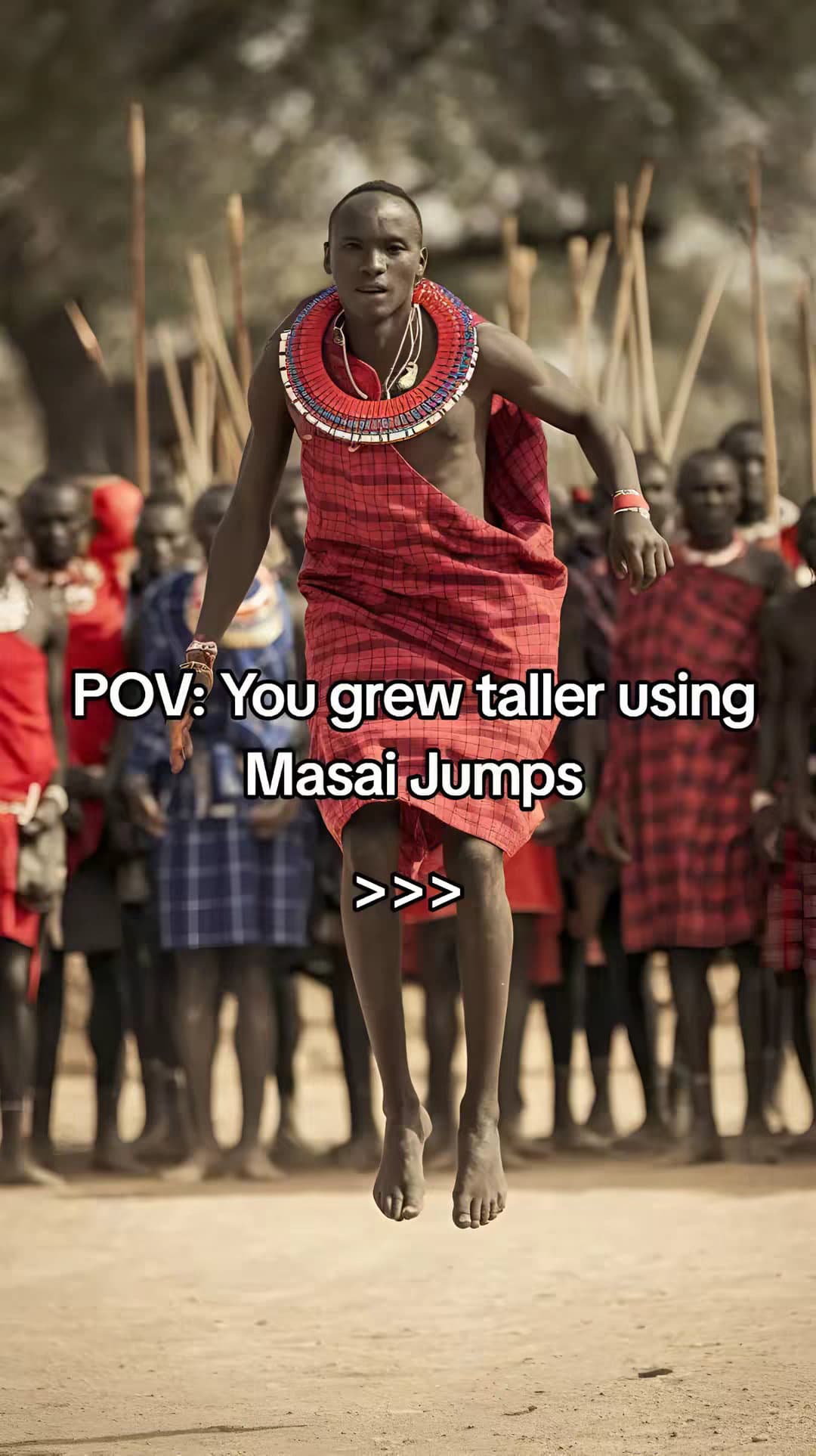 POV: You grew taller using Masai Jumps >>>	