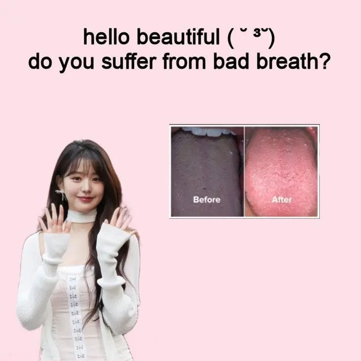hello beautiful (￣⁠³⁠￣⁠)
do you suffer from bad breath?