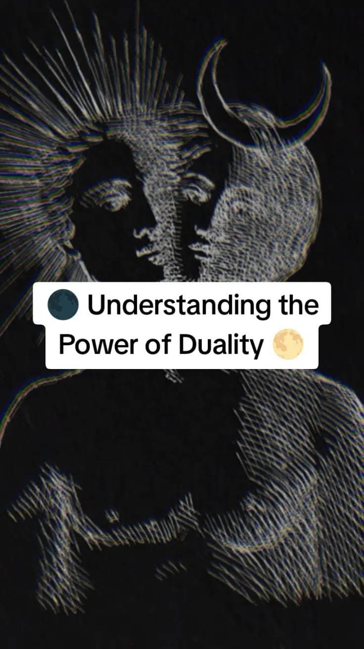 🌑 Understanding the 
Power of Duality 🌕