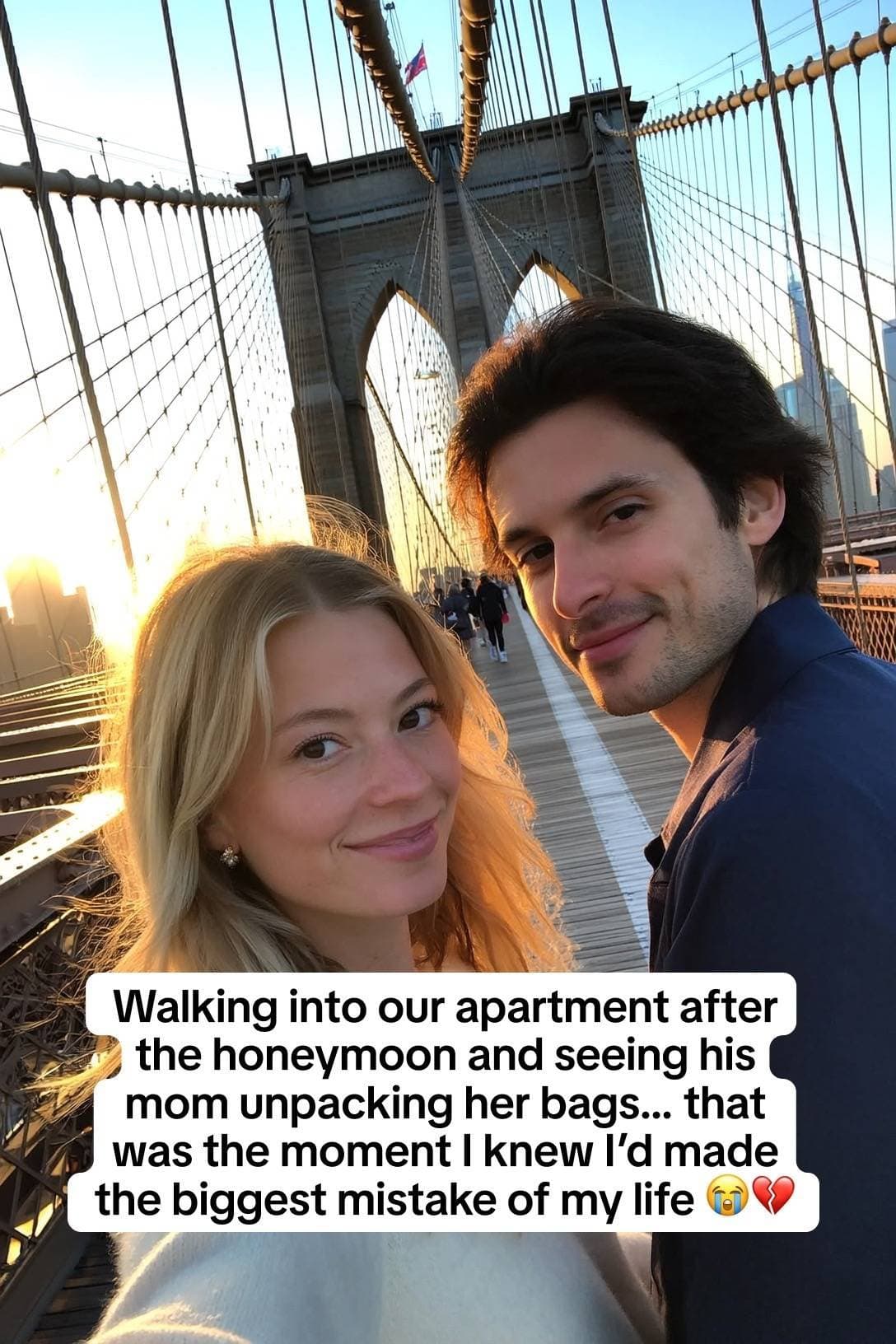 Walking into our apartment after
the honeymoon and seeing his
mom unpacking her …