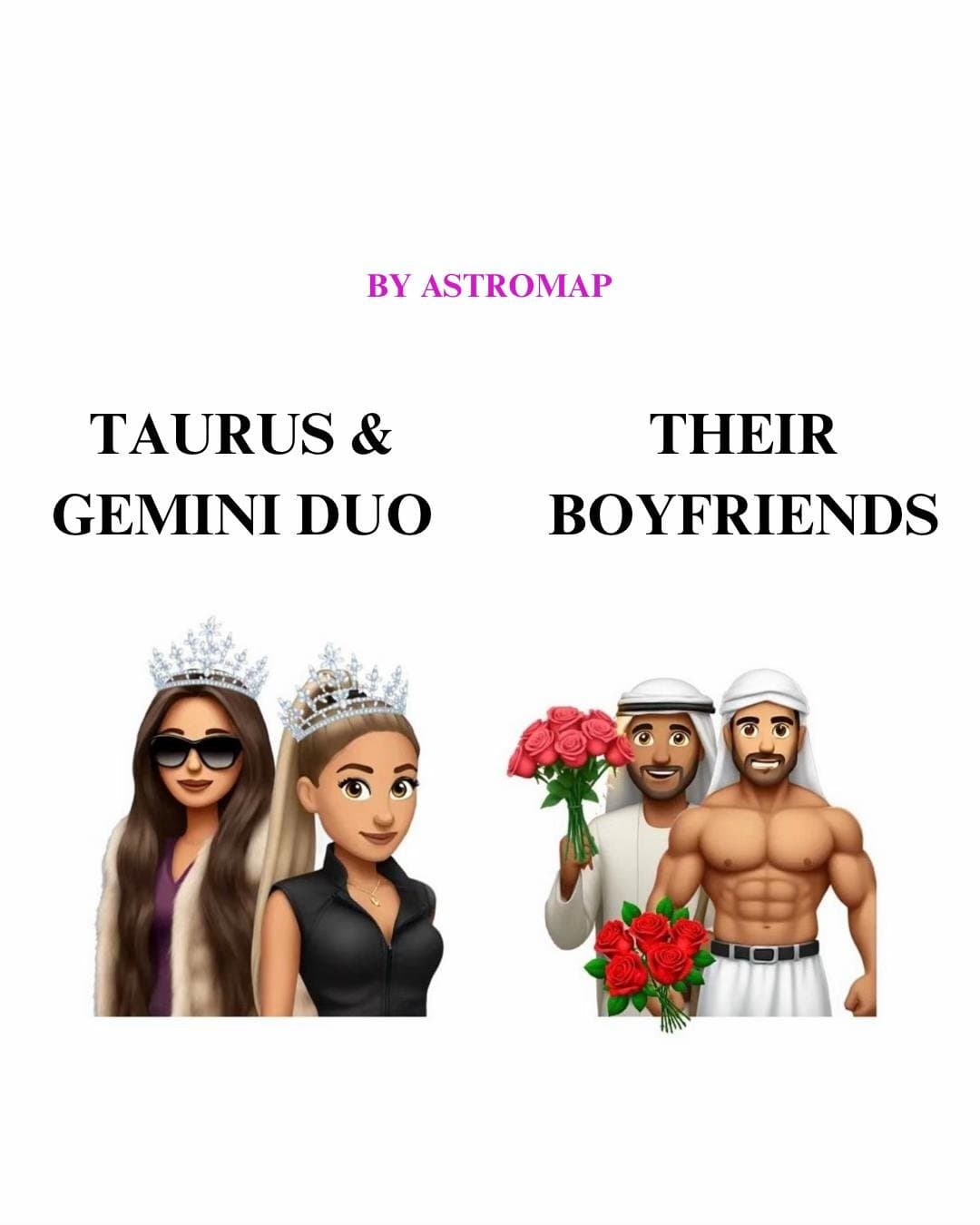 TAURUS &
GEMINI DUO

THEIR 
BOYFRIENDS