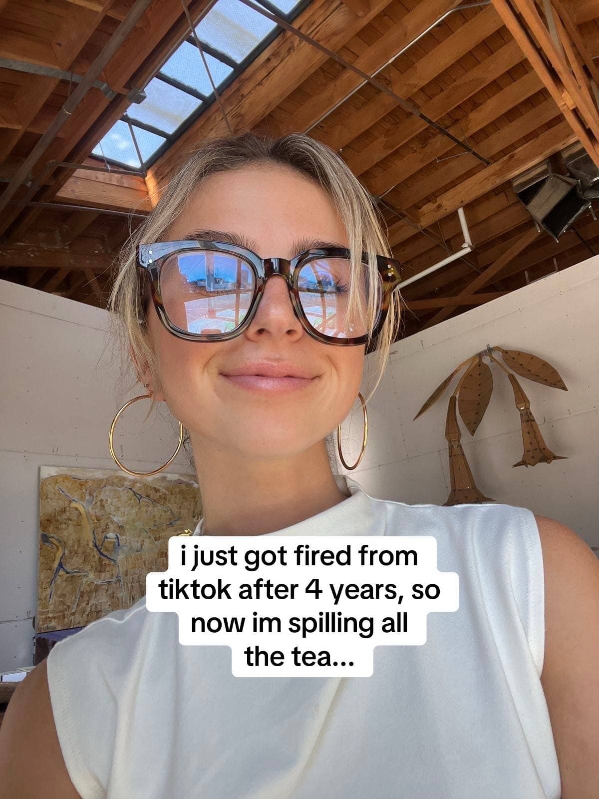 i just got fired from
tiktok after 4 years, so
now im spilling all
the tea...