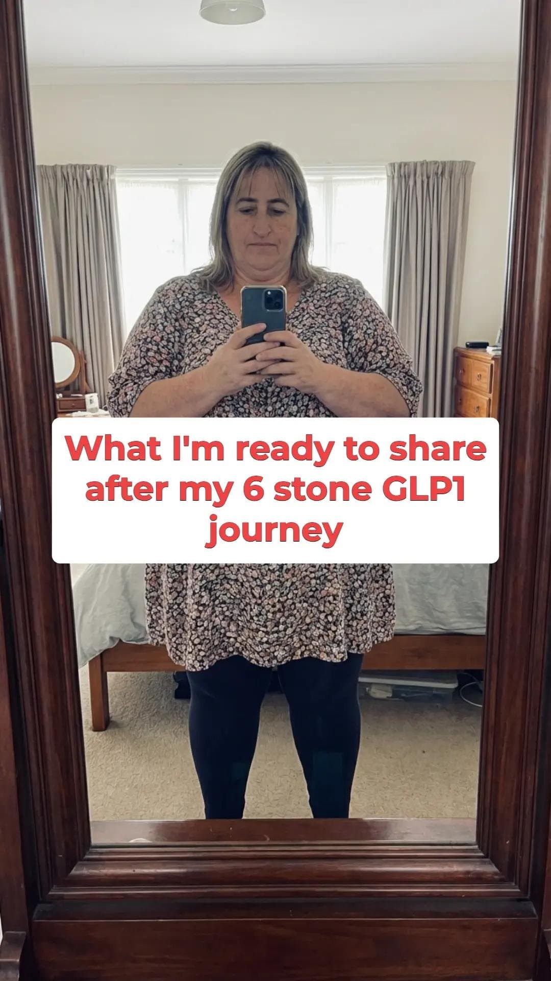 What I'm ready to share 
after my 6 stone GLP1 
journey
