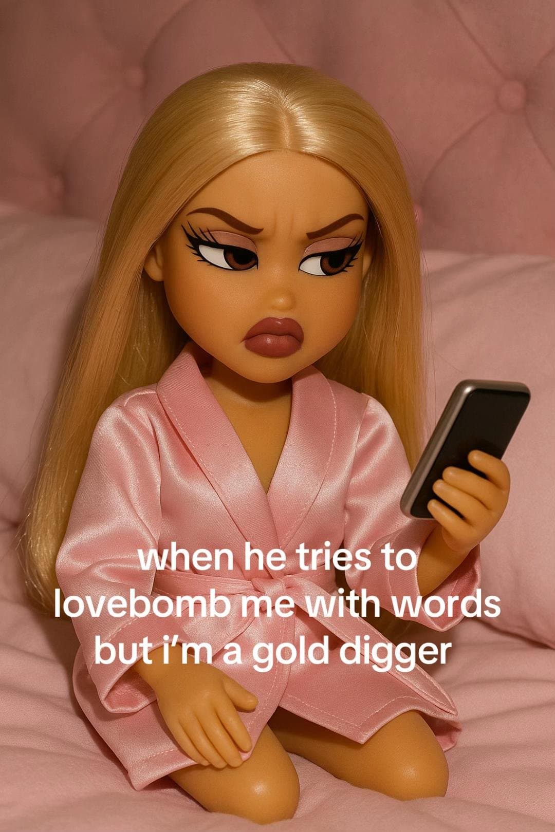 when he tries to
lovebomb me with words
but i'm a gold digger