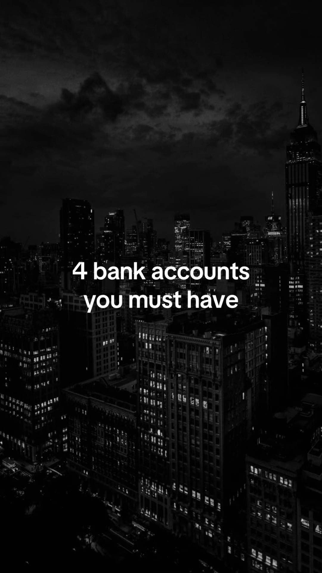 4 bank accounts
you must have