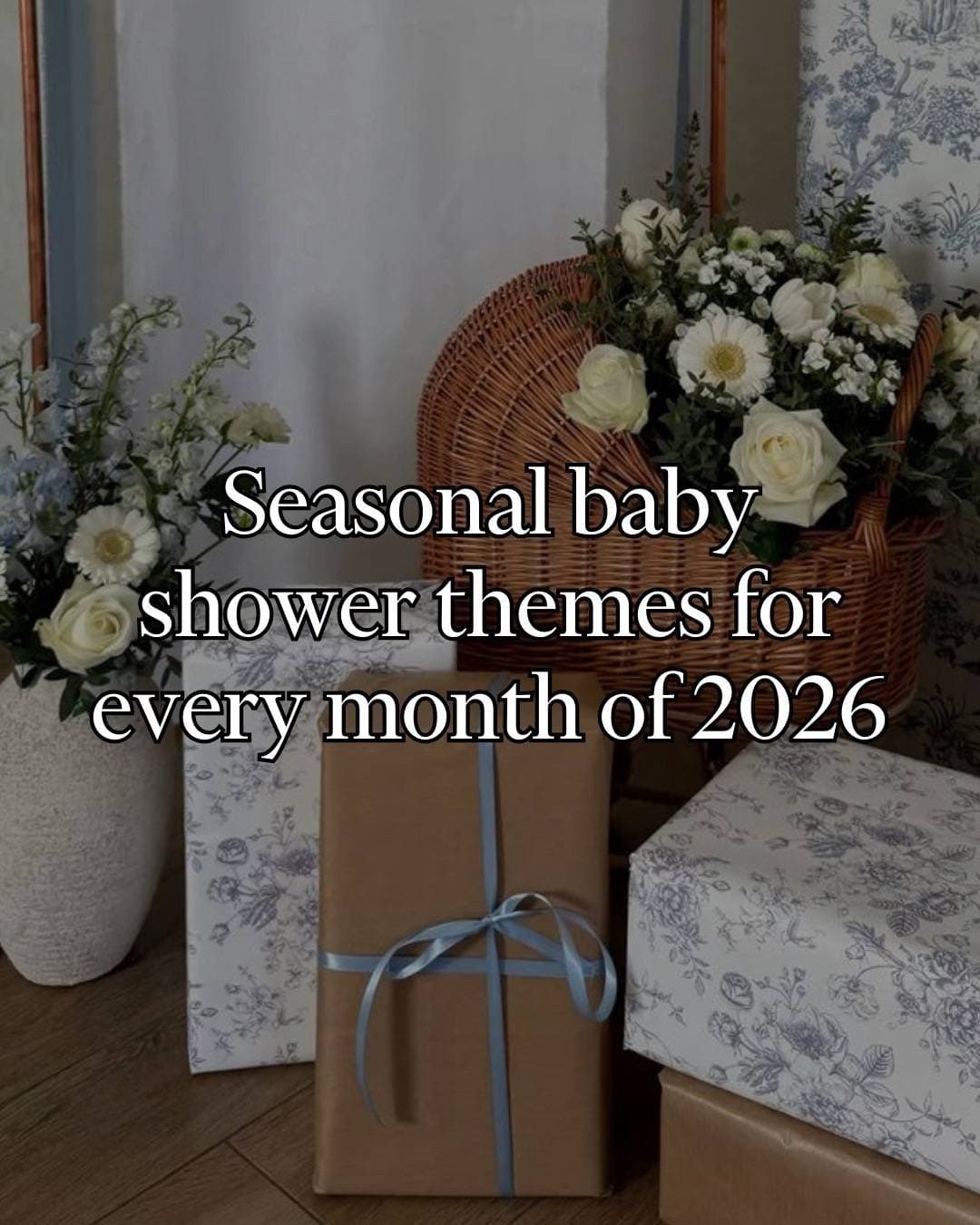 Seasonal baby
shower themes for
every month of 2026