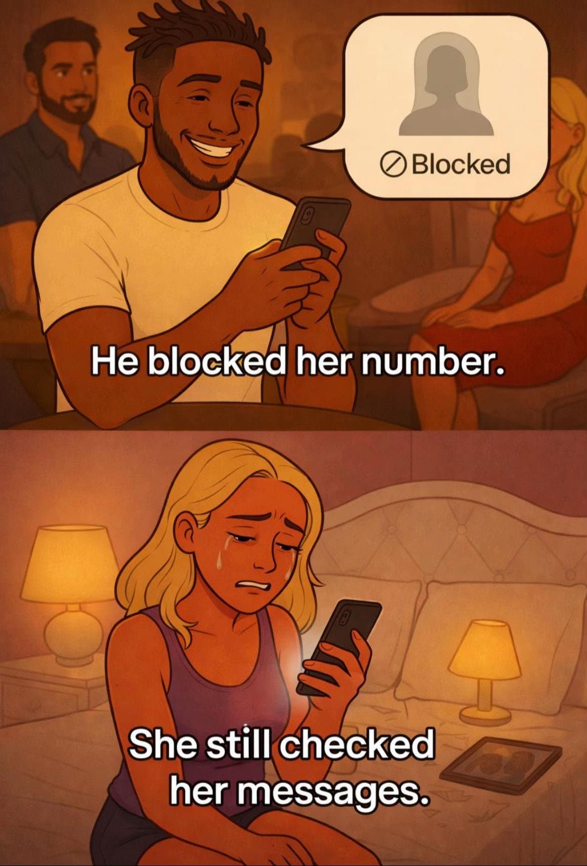 He blocked her number.

She still checked
her messages.