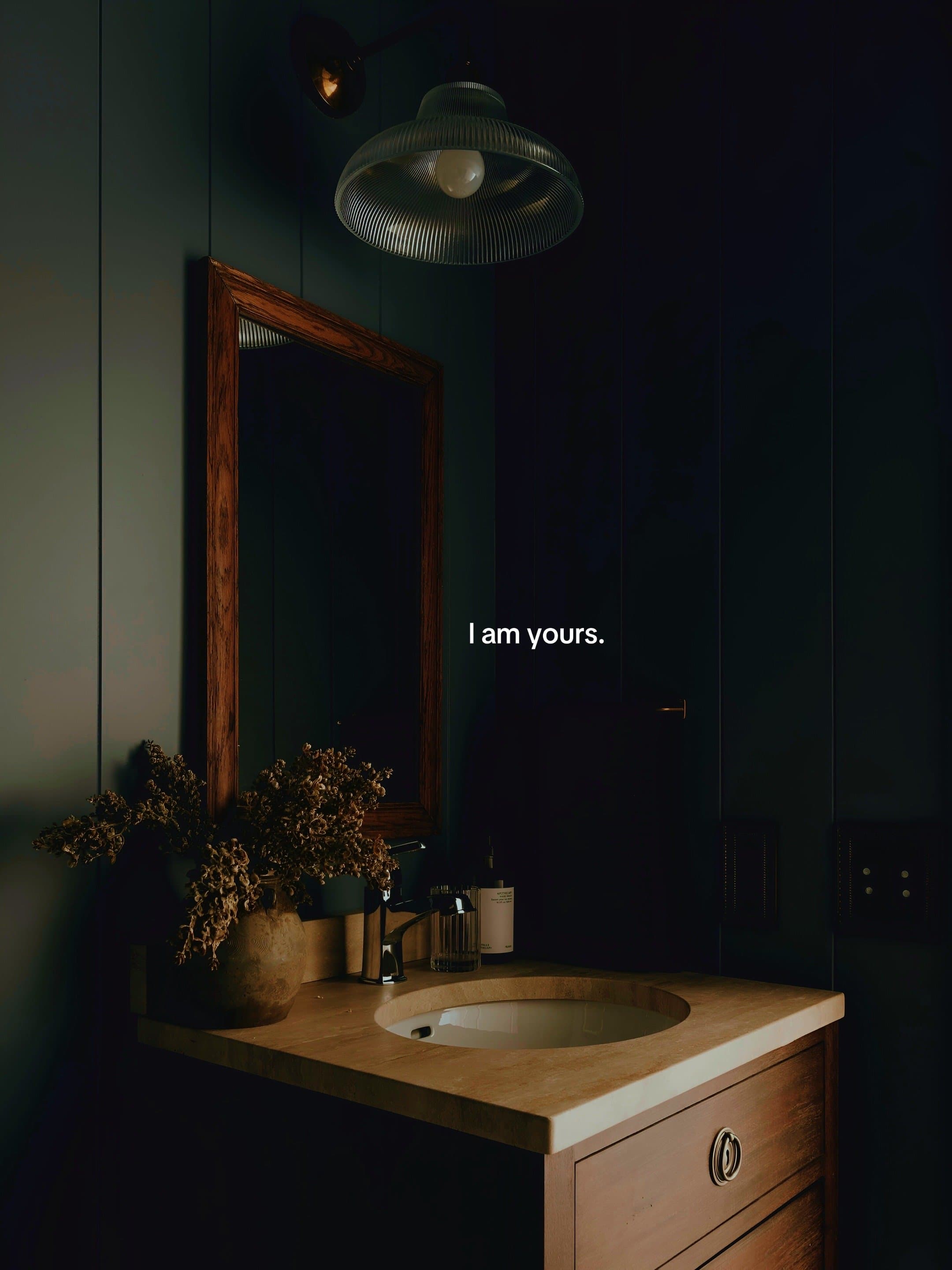 I am yours.