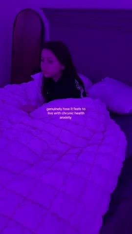 genuinely how it feels to
live with chronic health
anxiety