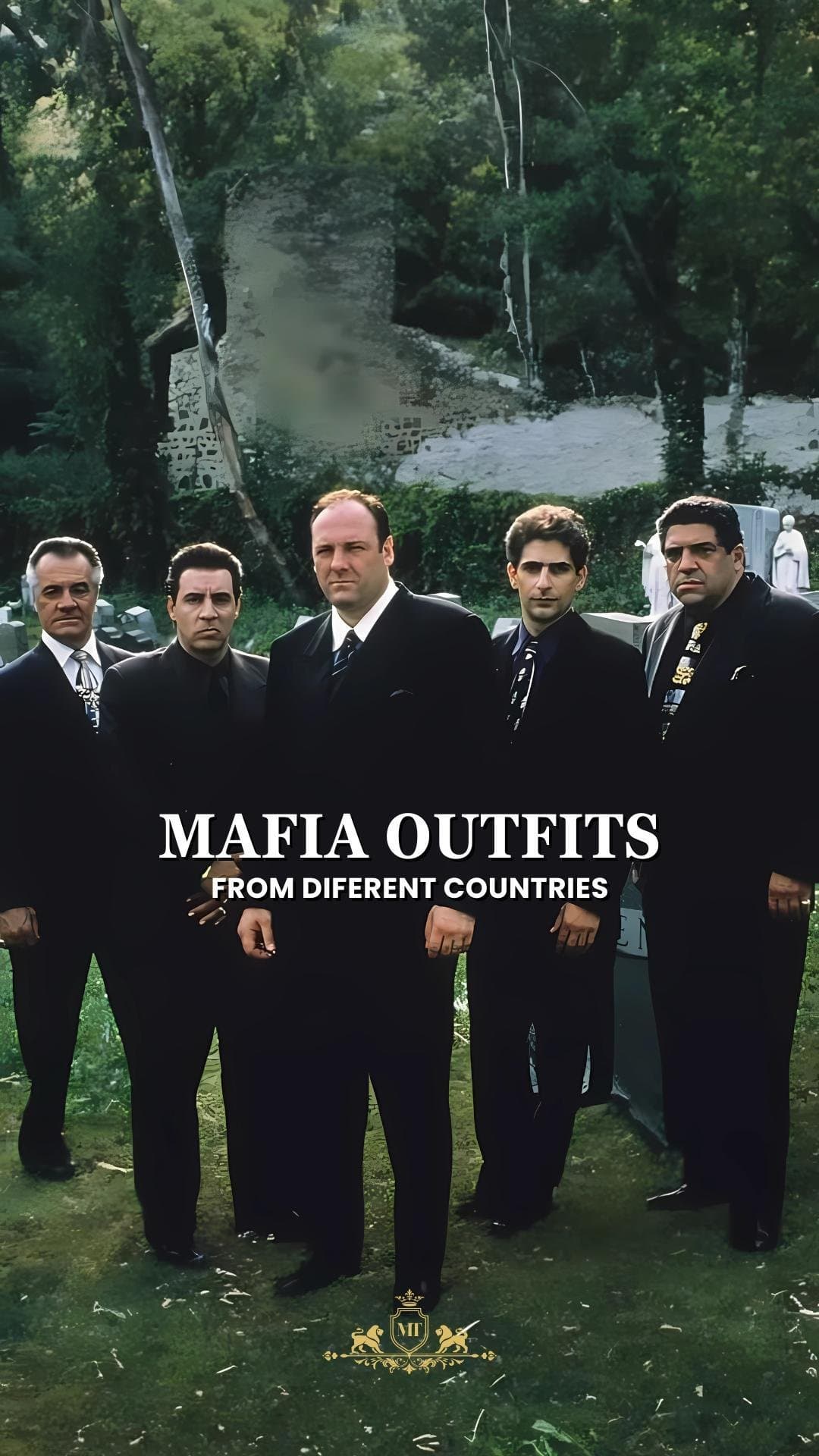 MAFIA OUTFITS
FROM DIFERENT COUNTRIES