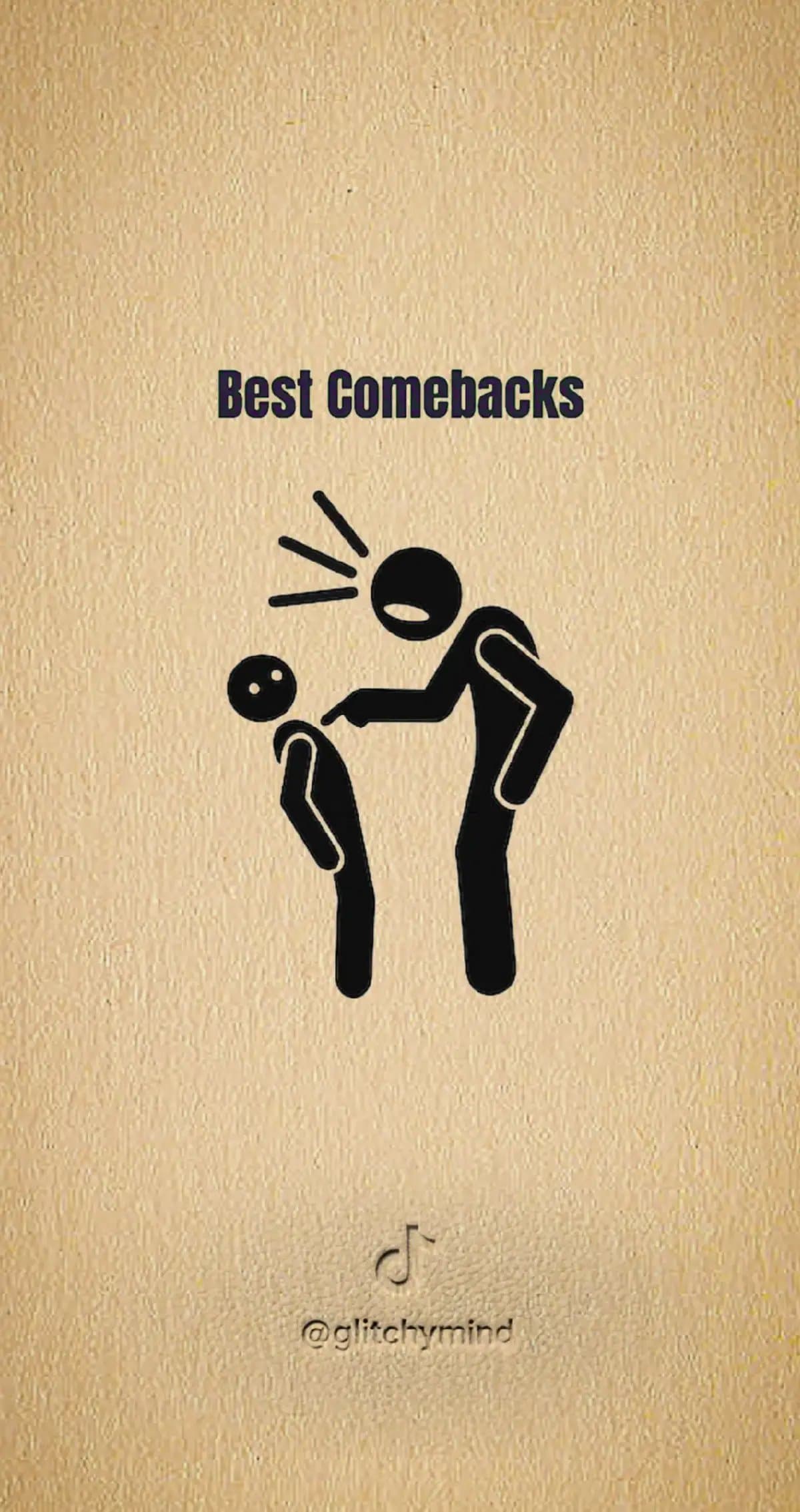 Best Comebacks
@glitchymind