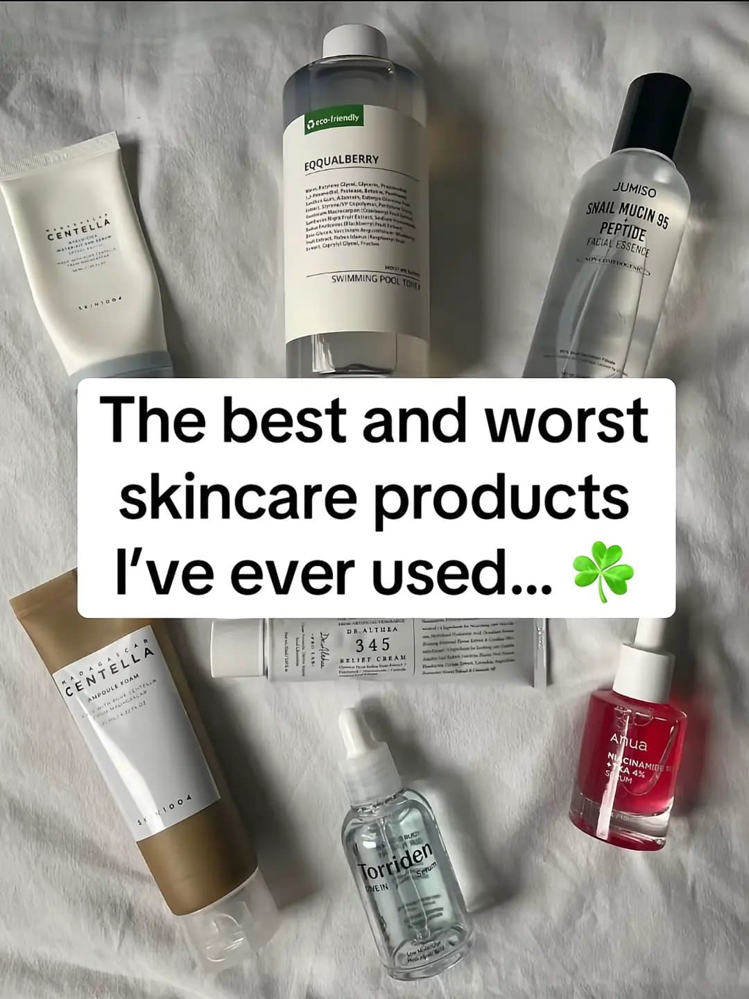 The best and worst
skincare products
I've ever used... 🍀
