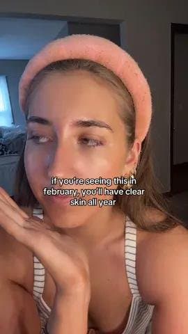 if you're seeing this in
february, you'll have clear
skin all year