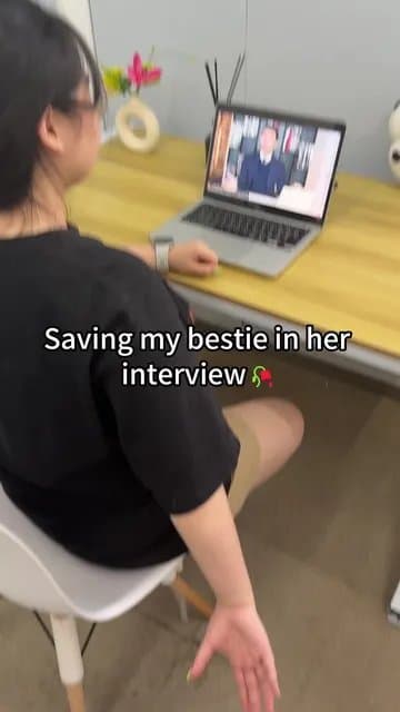 Saving my bestie in her
interview 🥀