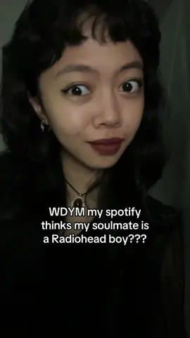 WDYM my spotify
thinks my soulmate is
a Radiohead boy???

Rora's
Music Soulmate
…