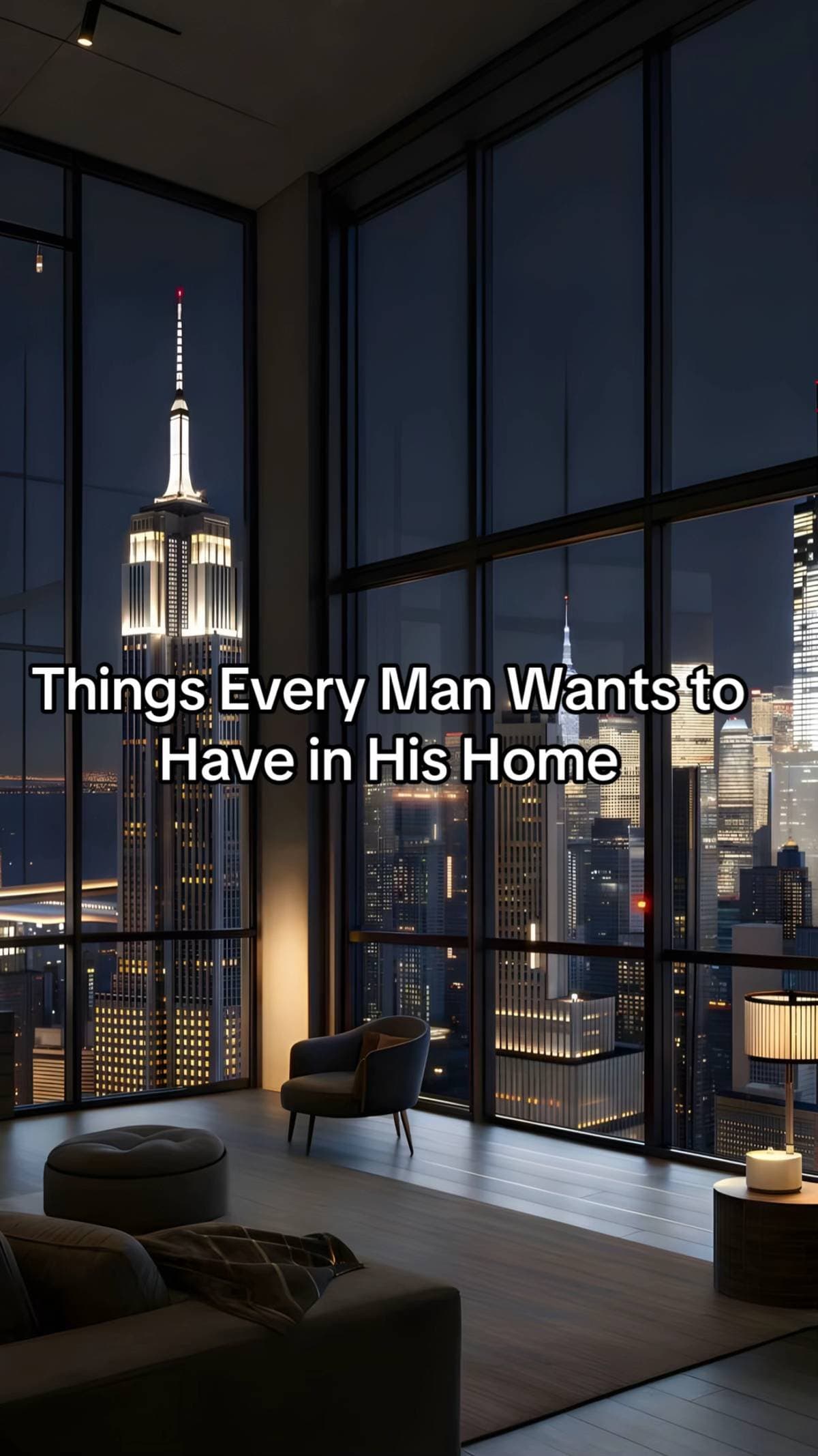 Things Every Man Wants to
Have in His Home