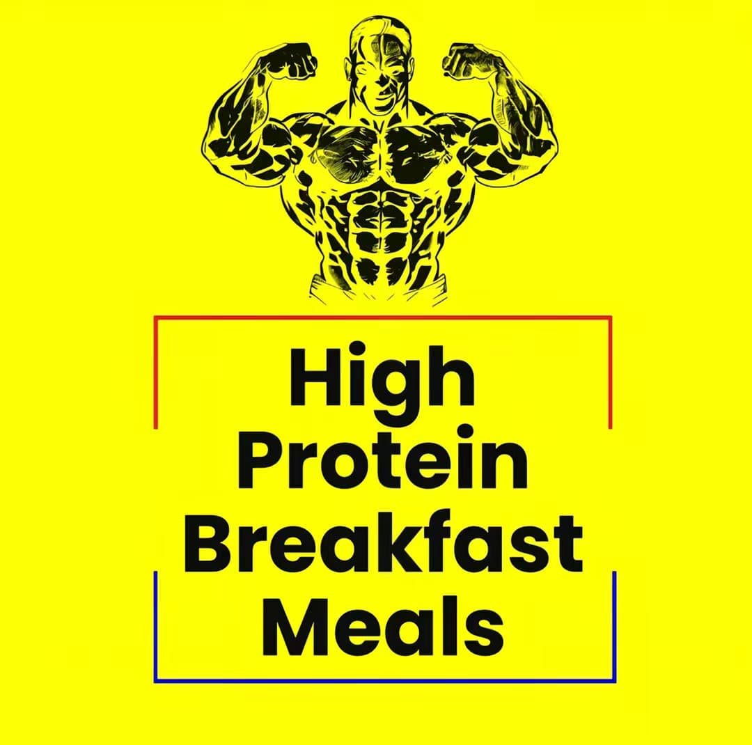 High Protein Breakfast Meals