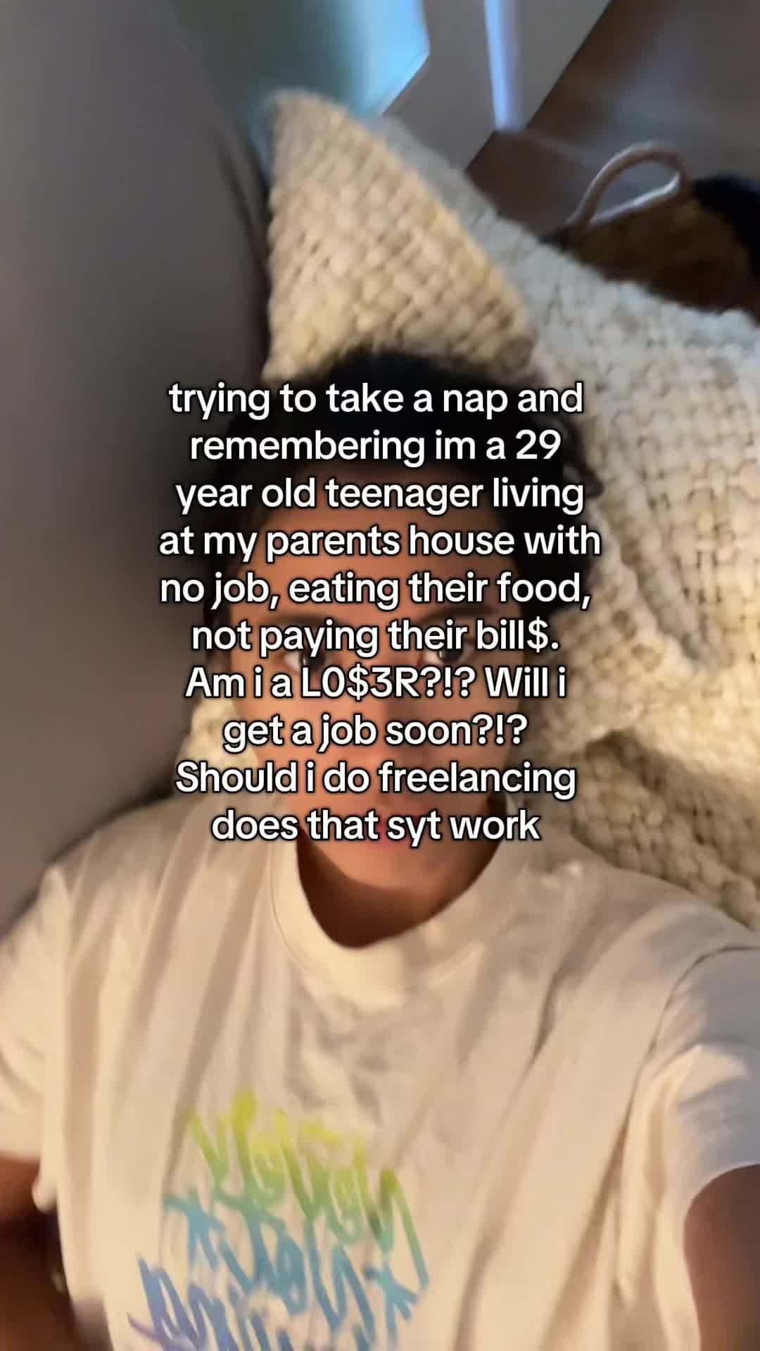 trying to take a nap and
remembering im a 29
year old teenager living
at my pare…