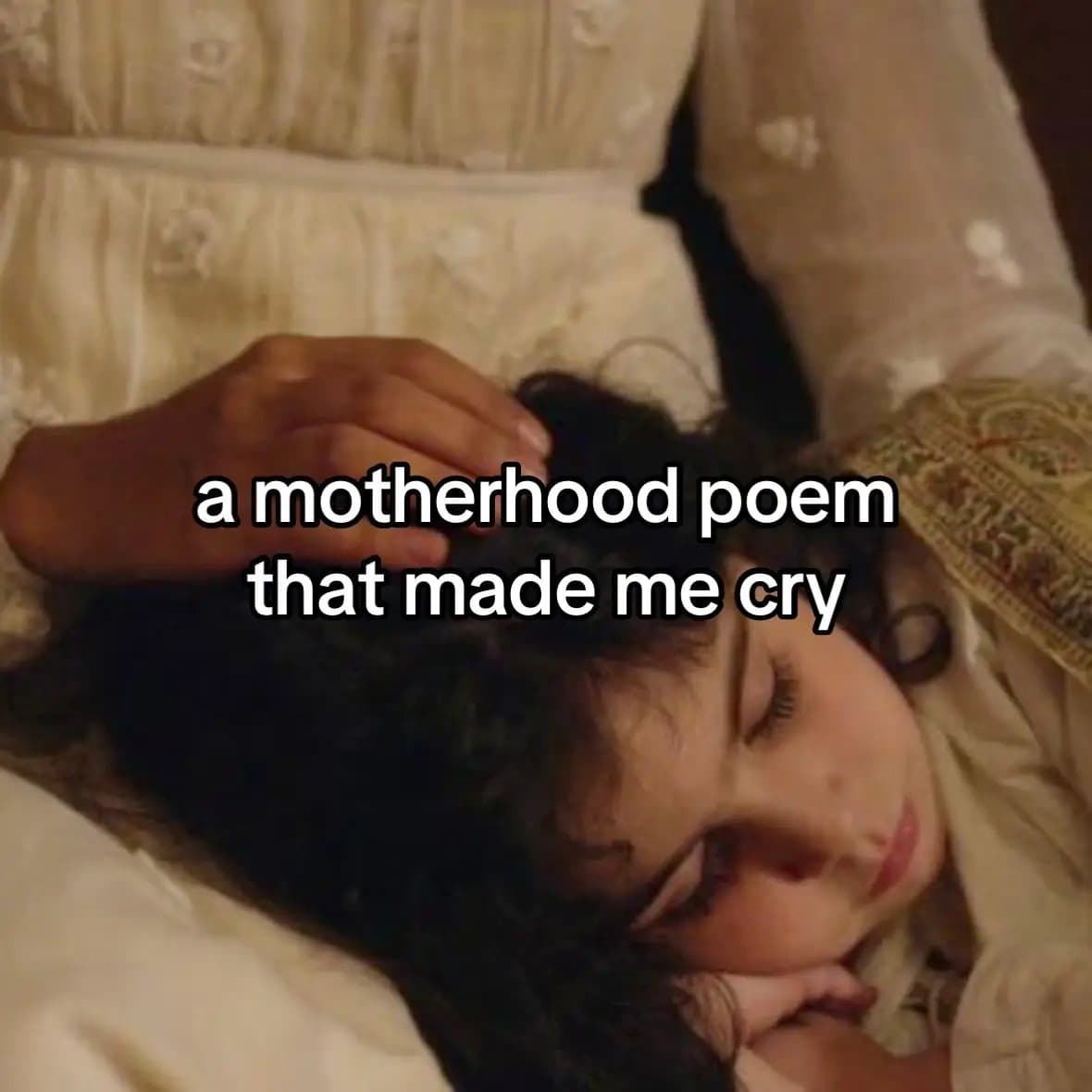 a motherhood poem
that made me cry