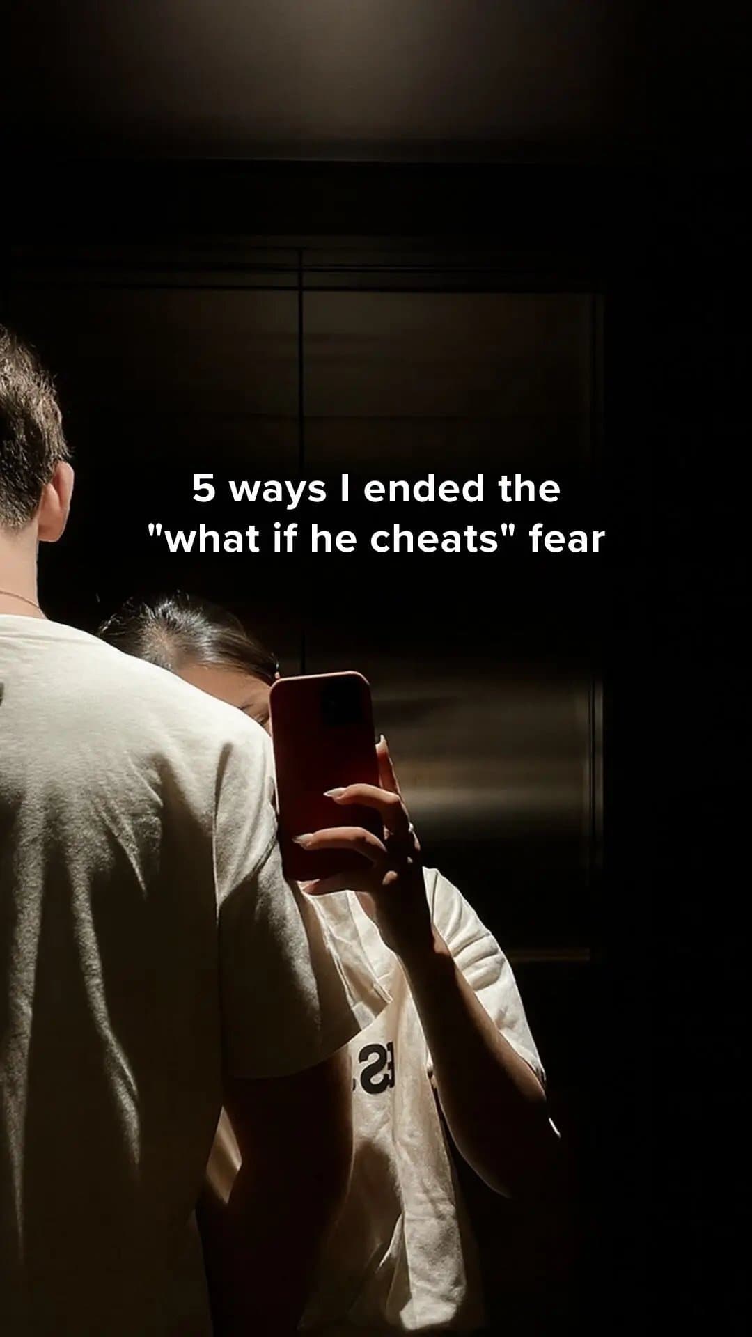 5 ways I ended the
"what if he cheats" fear