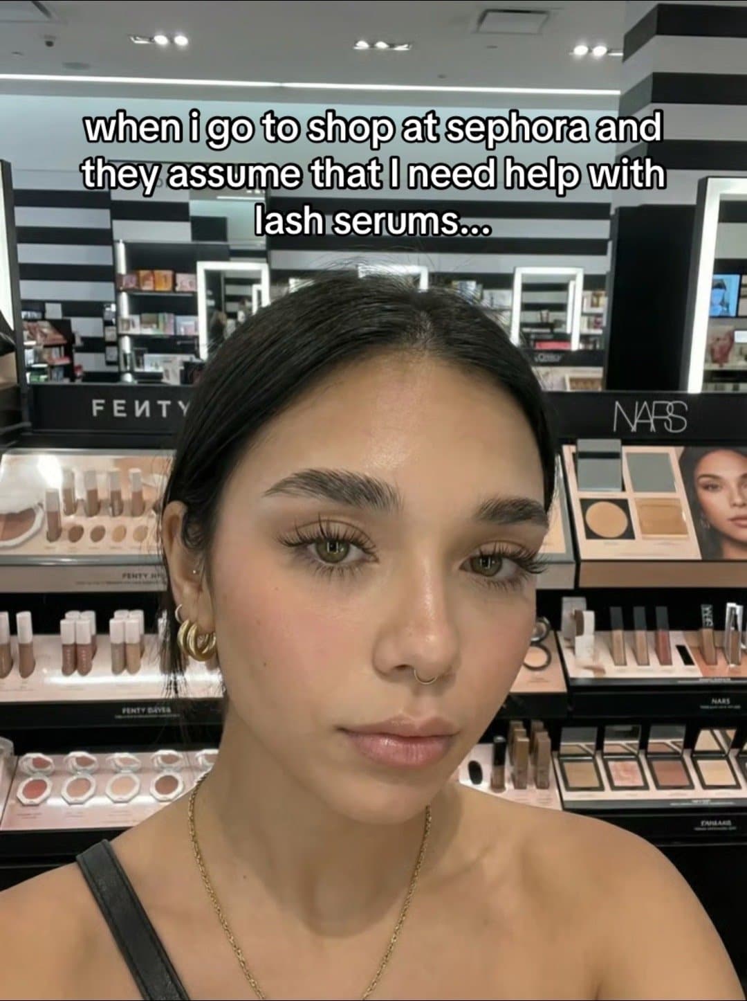 Slide 1: when i go to shop at sephora and 
they assume that i need help with 
lash serums...