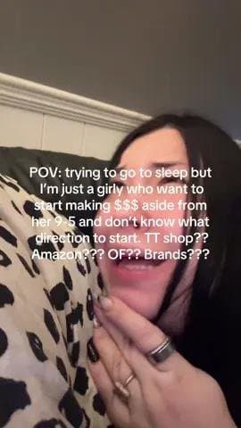 POV: trying to go to sleep but
I'm just a girly who want to
start making $$$ asi…