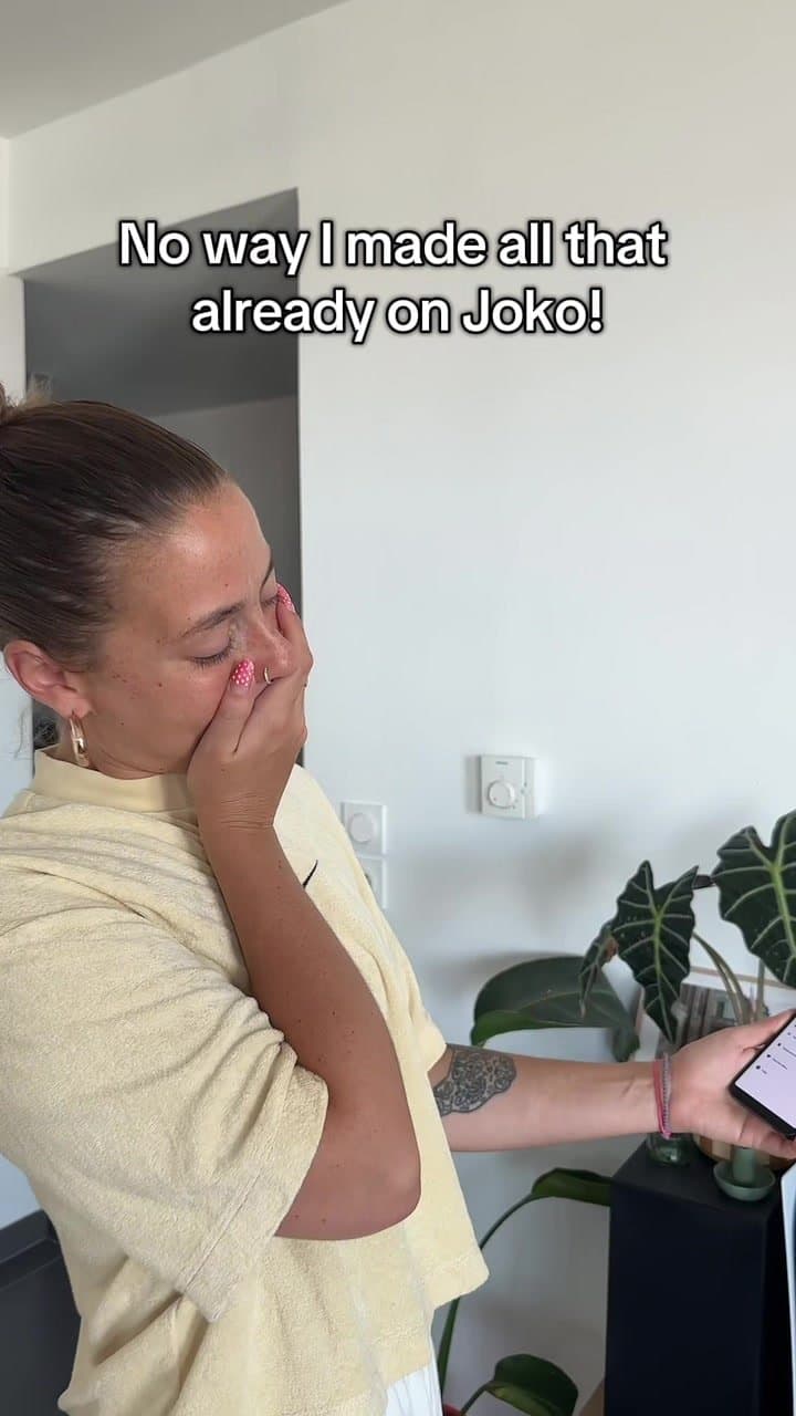 No way I made all that
already on Joko!