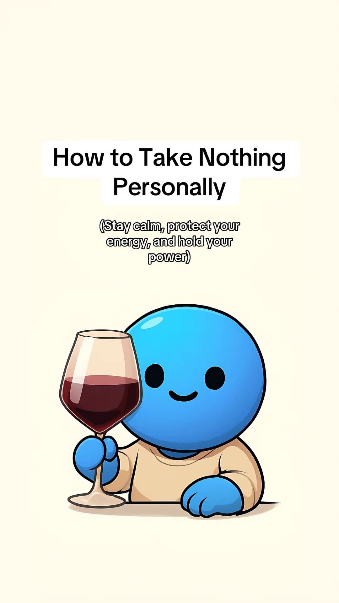 How to Take Nothing
Personally
(Stay calm, protect your
energy, and hold your
po…