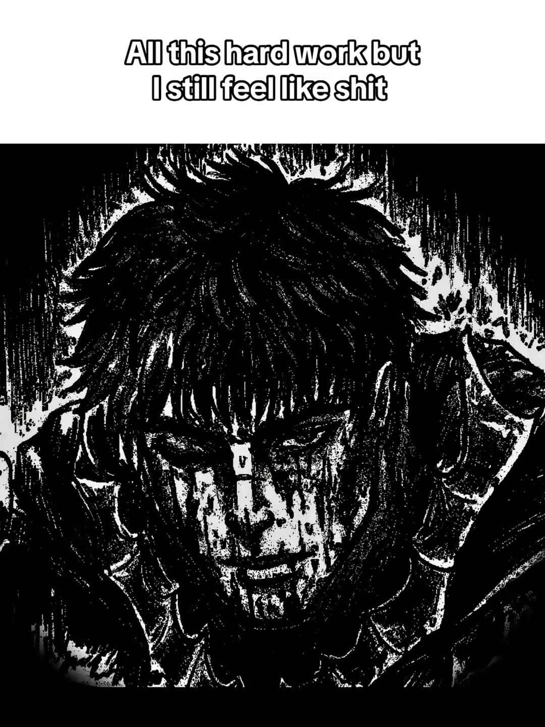 All this hard work but
I still feel like shit