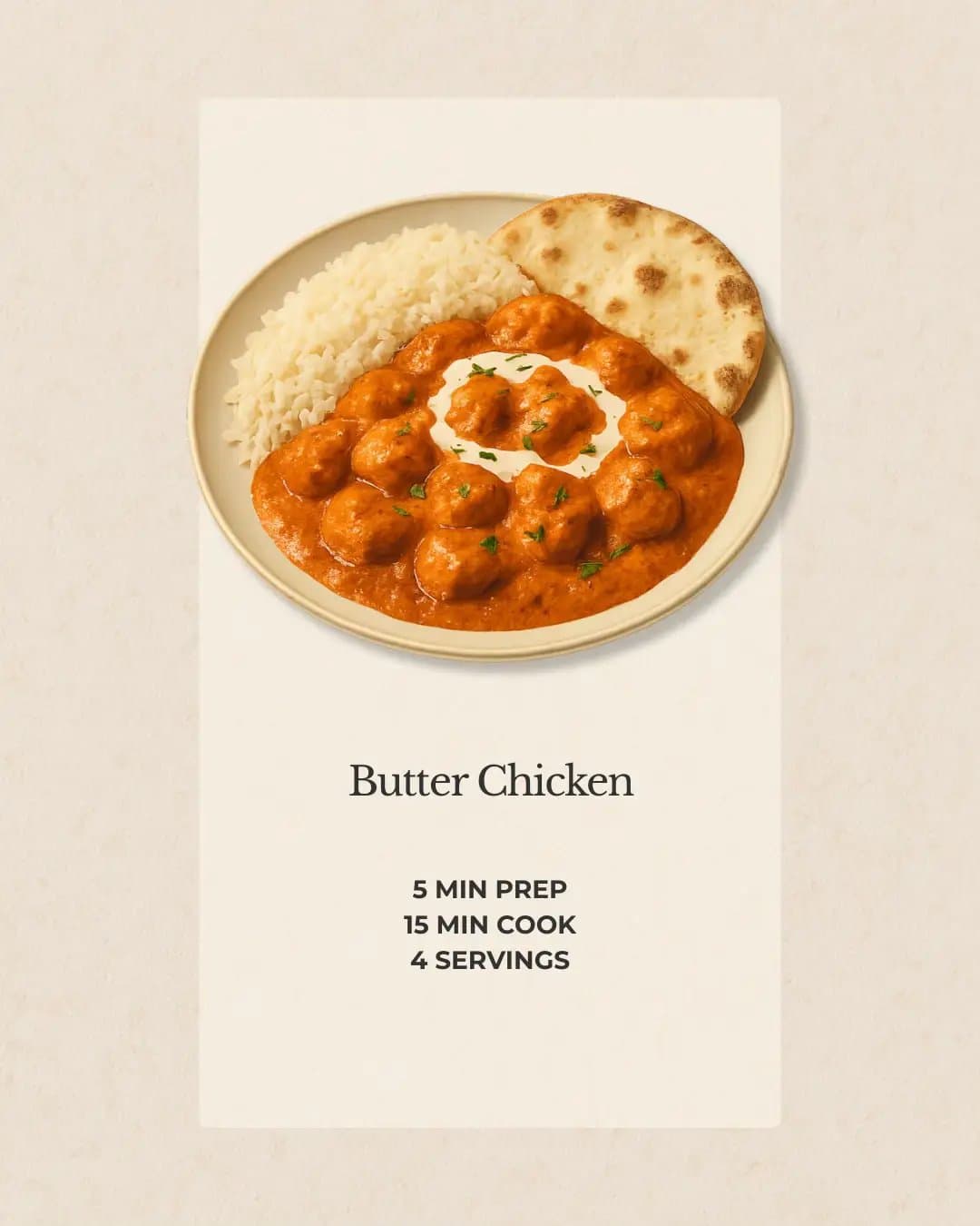Butter Chicken

5 MIN PREP
15 MIN COOK
4 SERVINGS