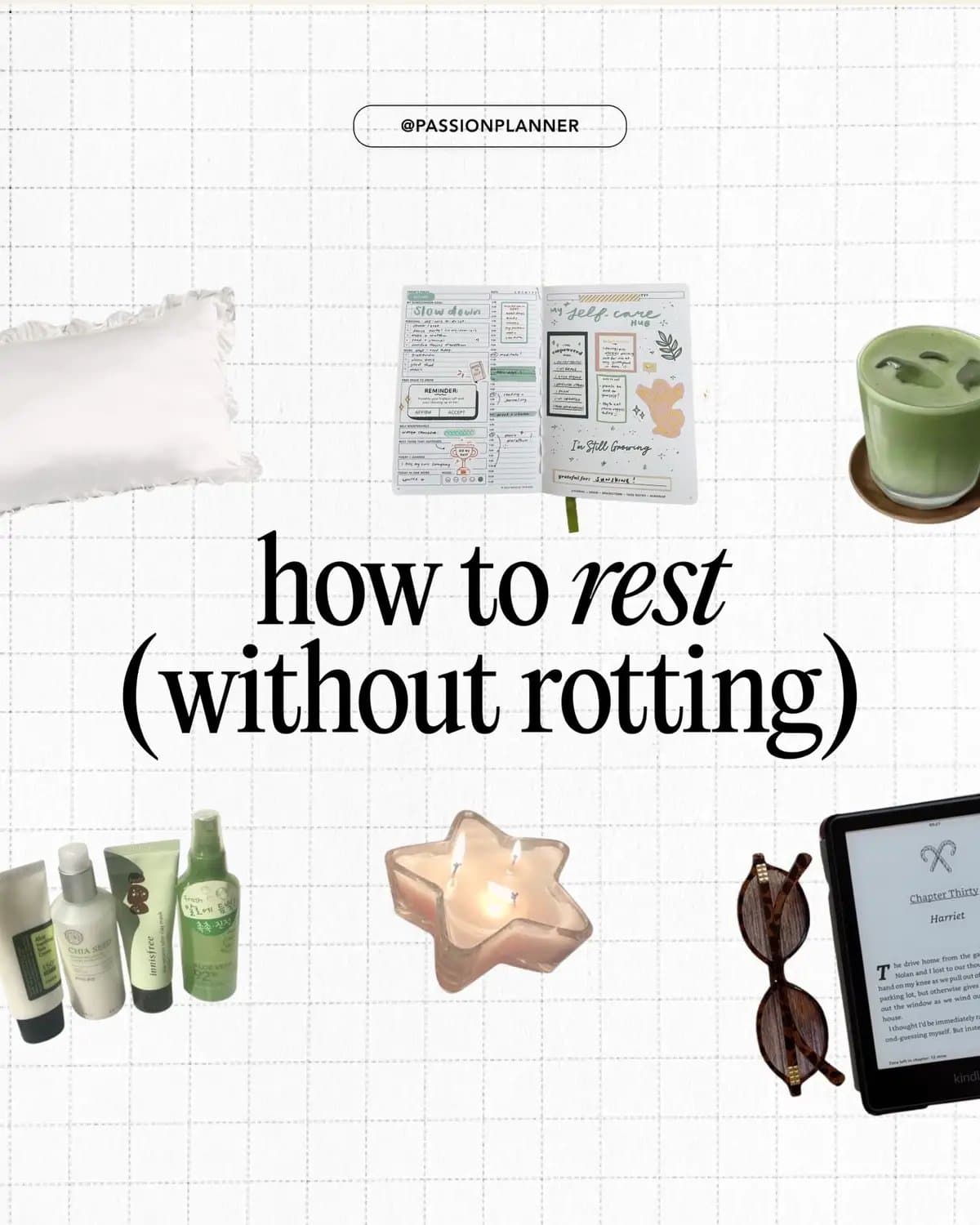@PASSIONPLANNER

how to rest
(without rotting)