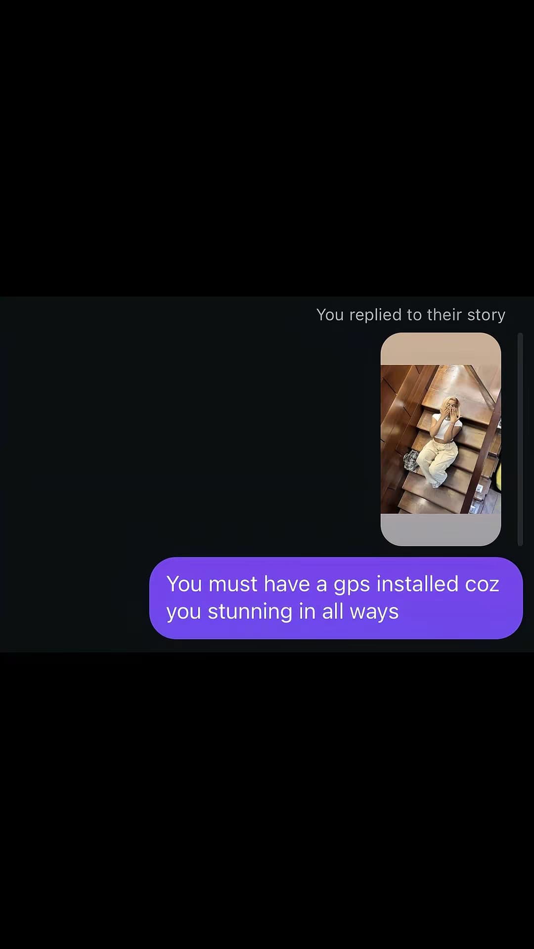 You must have a gps installed coz
you stunning in all ways