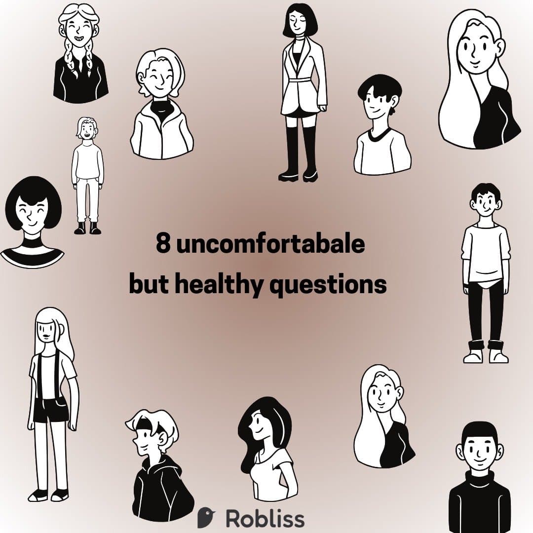 8 uncomfortabale
but healthy questions