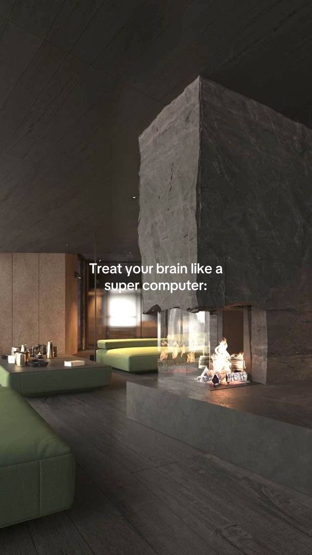 Treat your brain like a
super computer: