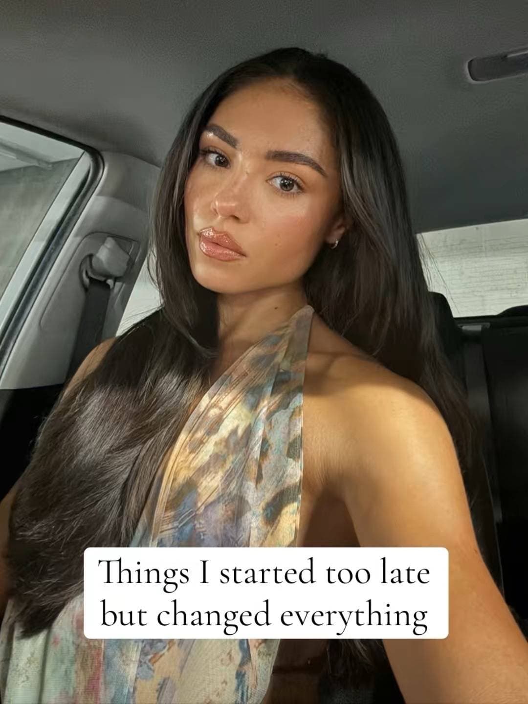 Things I started too late 
but changed everything