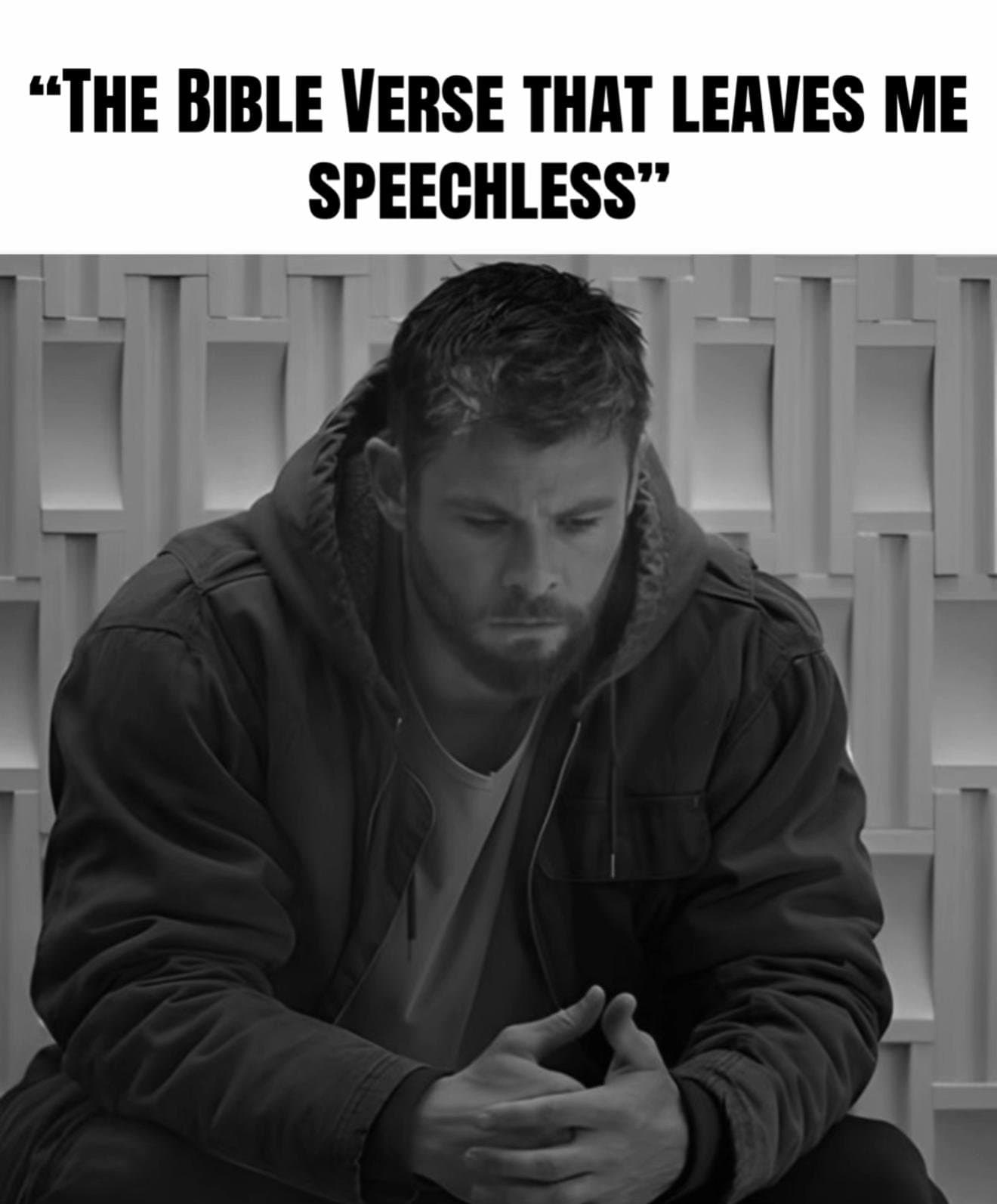 "THE BIBLE VERSE THAT LEAVES ME
SPEECHLESS"