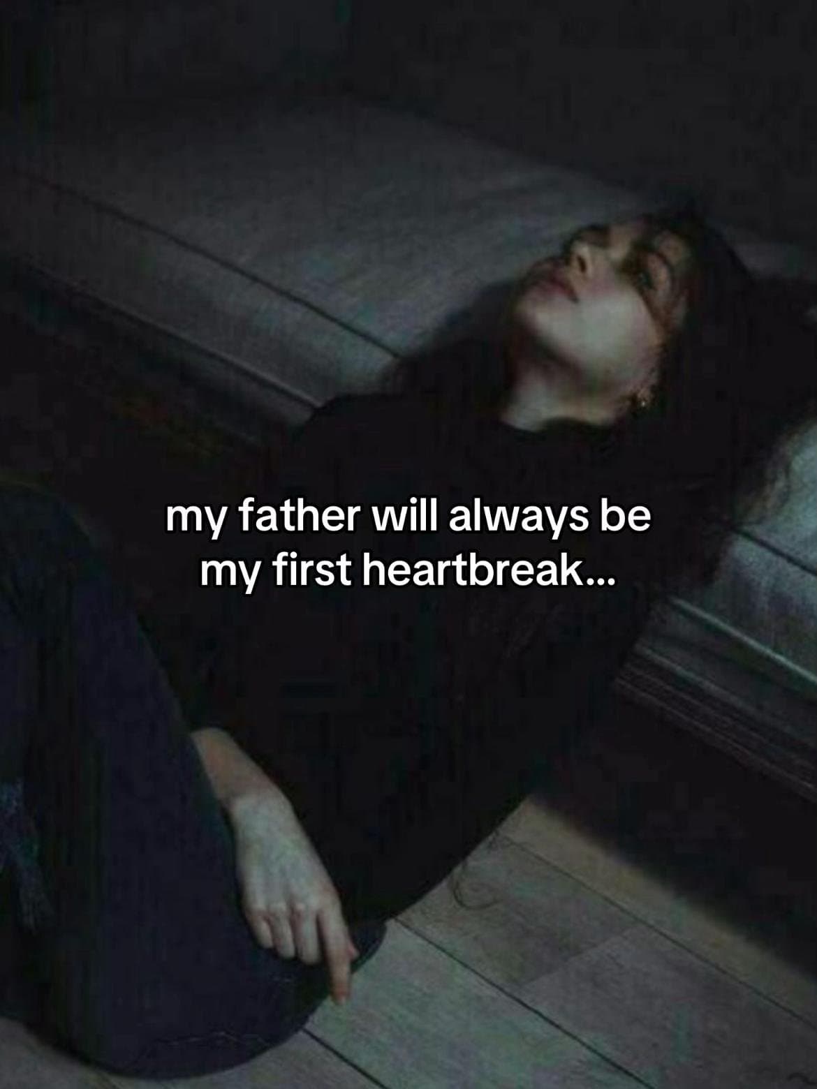 my father will always be
my first heartbreak...