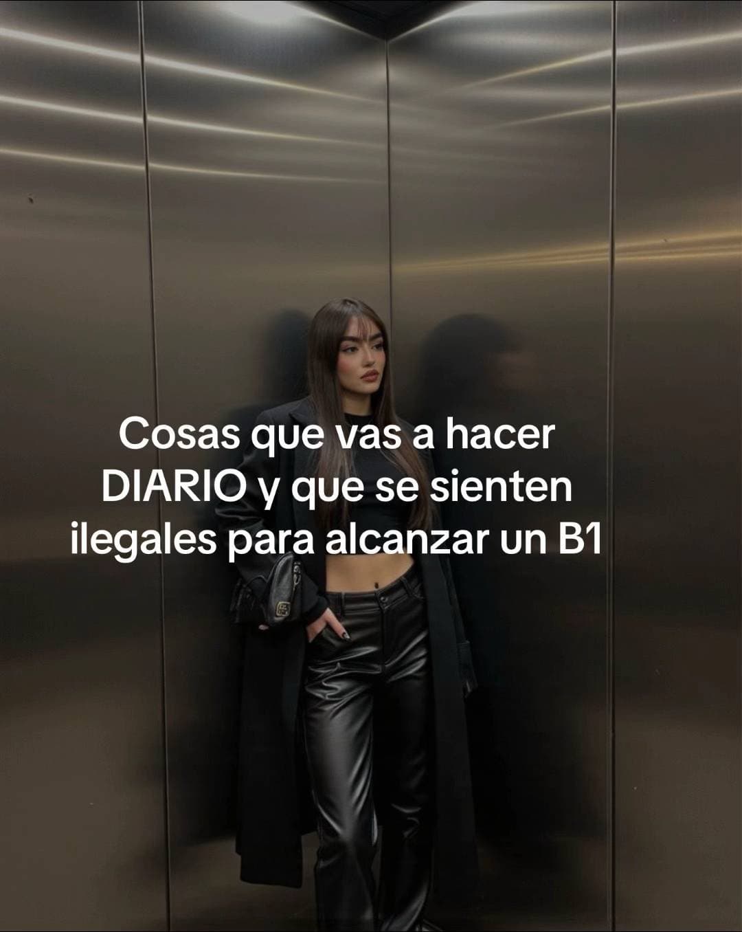 Cosas que vas a hacer
DIARIO y que se sienten
ilegales para alcanzar un B1