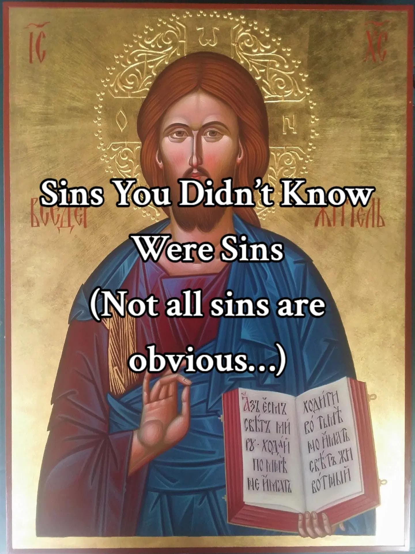 Sins You Didn’t Know
Were Sins
(Not all sins are
obvious…)