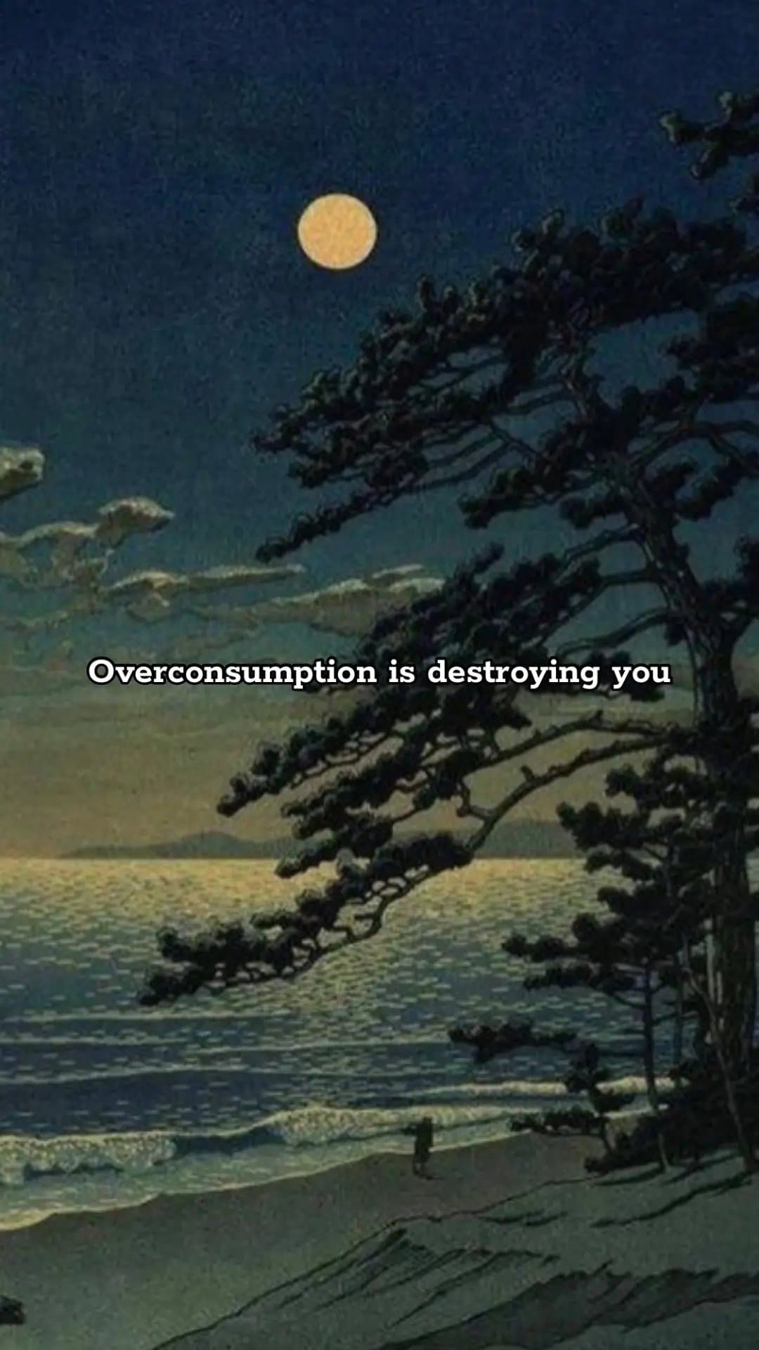 Overconsumption is destroying you