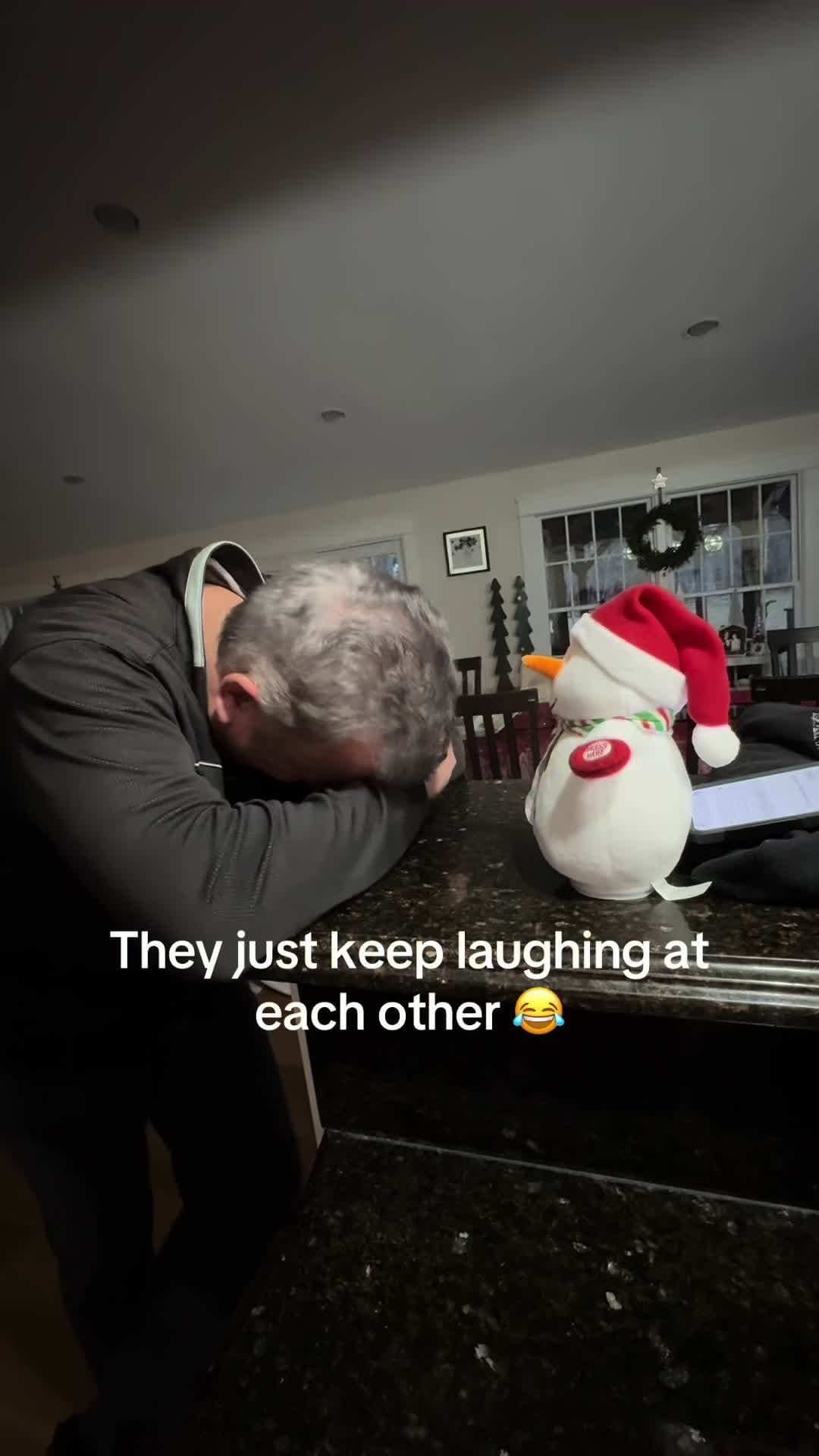 They just keep laughing at
each other ๐