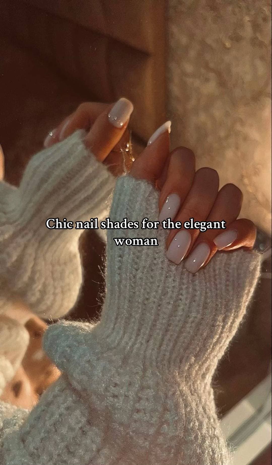 Chic nail shades for the elegant
woman
