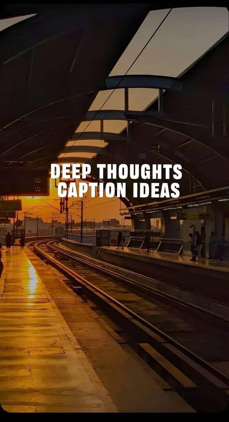 DEEP THOUGHTS
CAPTION IDEAS