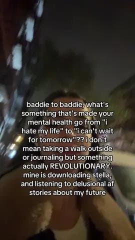 baddie to baddie, what's
something that's made your
mental health go from "i
hatโฆ