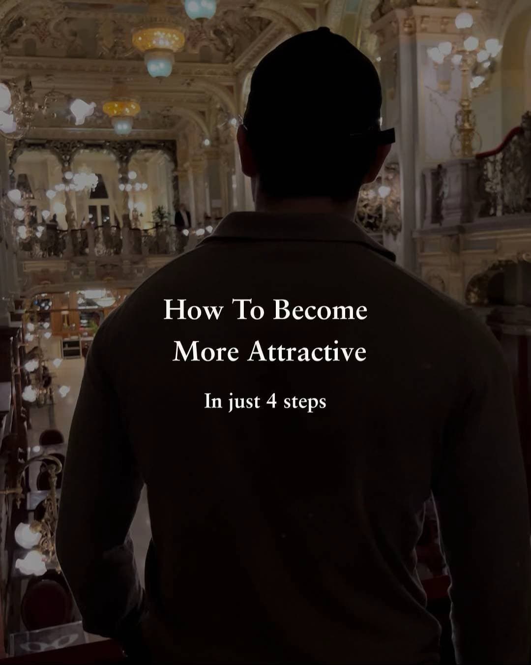 How To Become
More Attractive
In just 4 steps