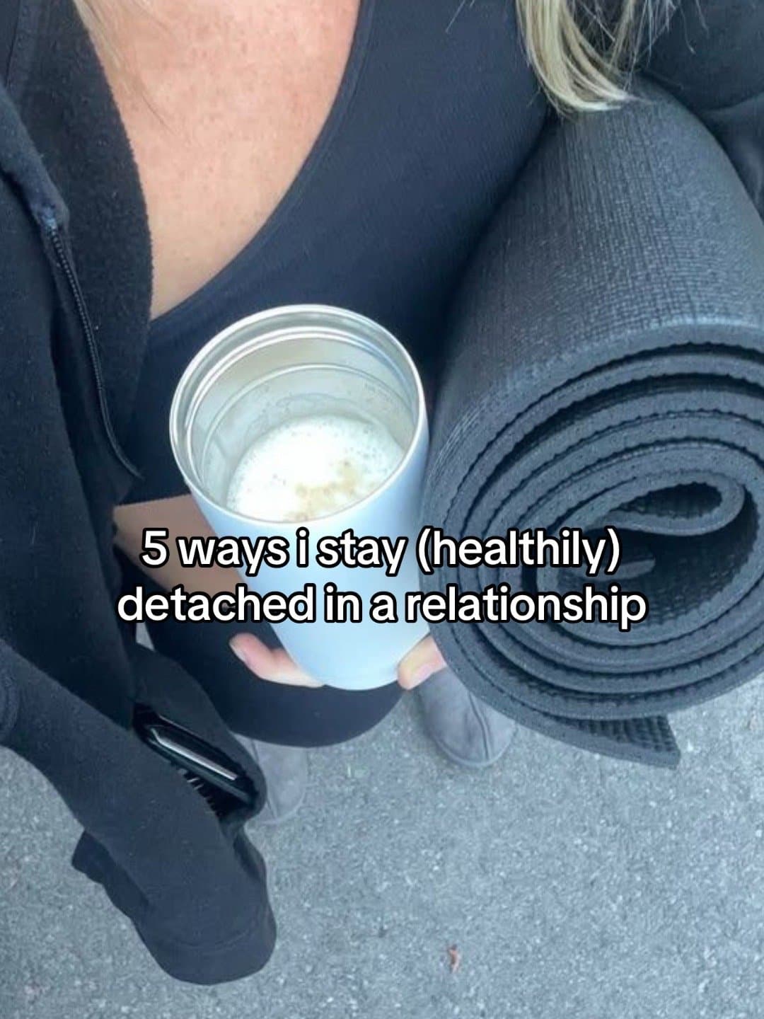 5 ways i stay (healthily)
detached in a relationship