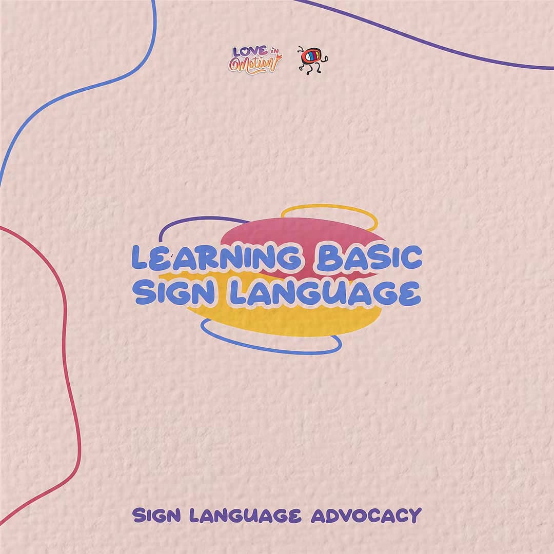 Learning Basic Sign Language
Sign Language Advocacy
