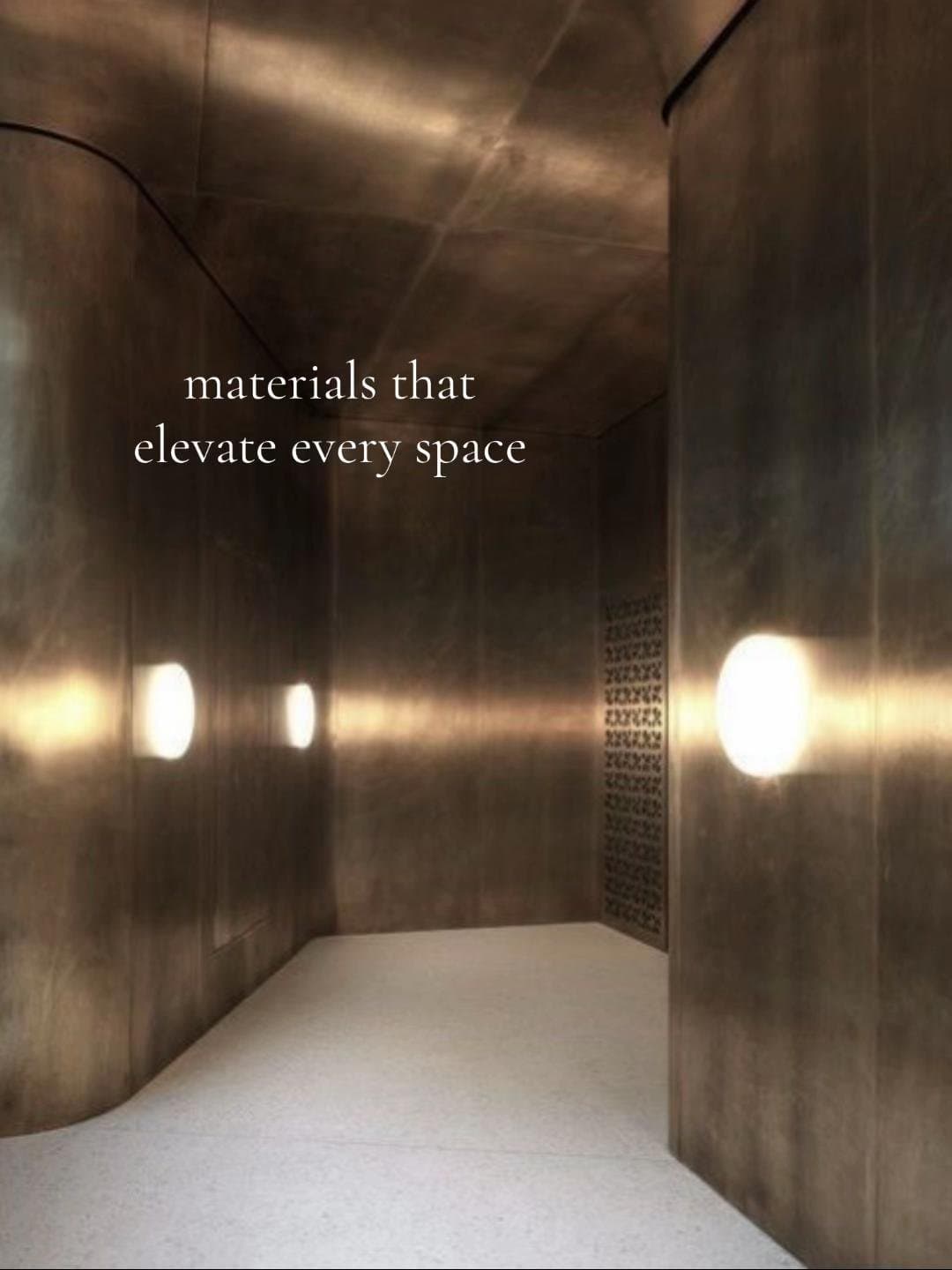 materials that
elevate every space