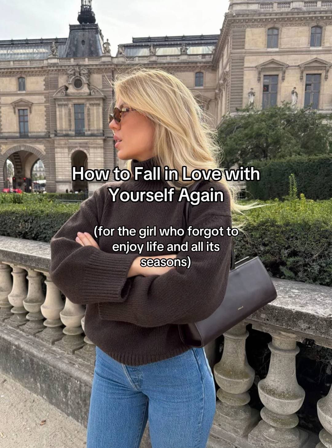 How to Fall in Love with
Yourself Again
(for the girl who forgot to
enjoy life …