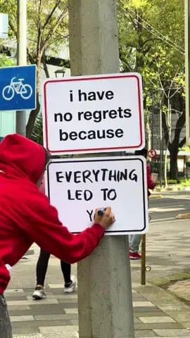 i have
no regrets
because
EVERYTHING
LED TO
YOU
